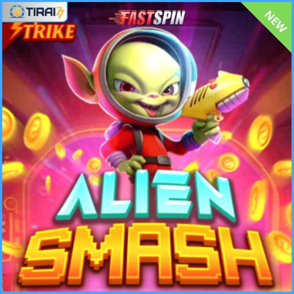 Game Alien Smash (FastSpin) di Tirai77: Panduan Lengkap dan Promonya